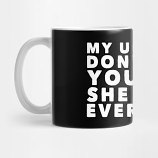 My Unicorn Don't Like You Mug